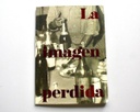 La imagen perdida - Diego P. Fernández